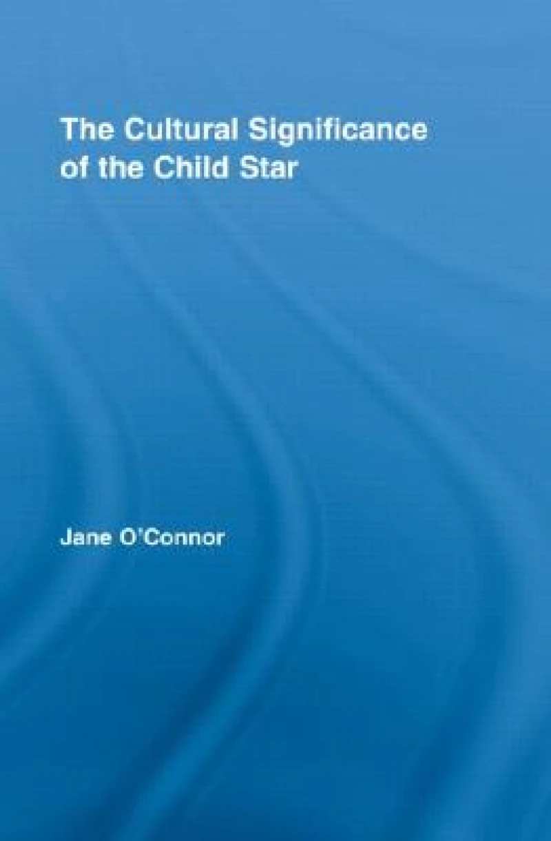 The Cultural Significance of the Child Star