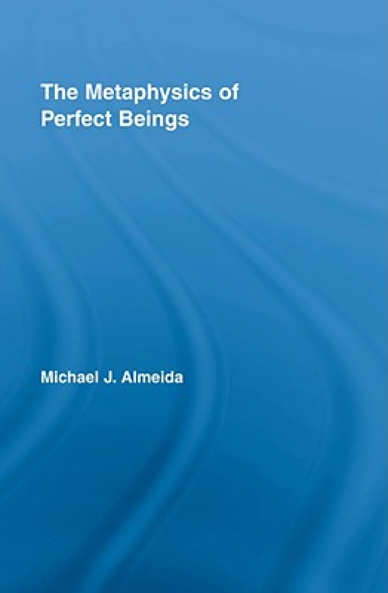 The Metaphysics of Perfect Beings