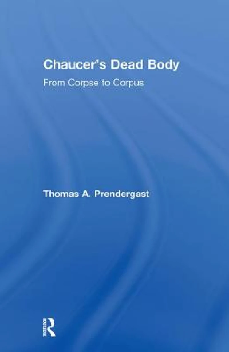 Chaucer's Dead Body