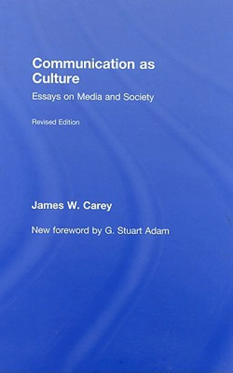 Communication as Culture, Revised Edition