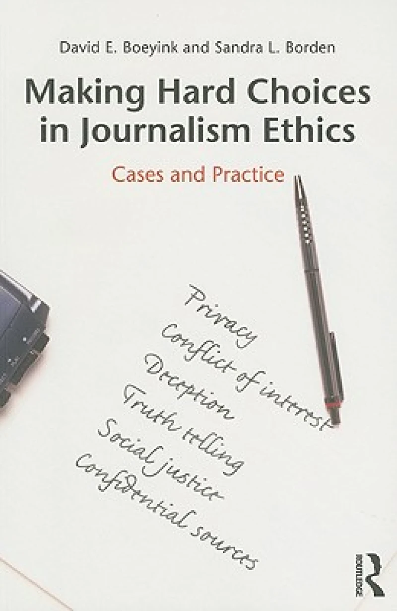 Making Hard Choices in Journalism Ethics