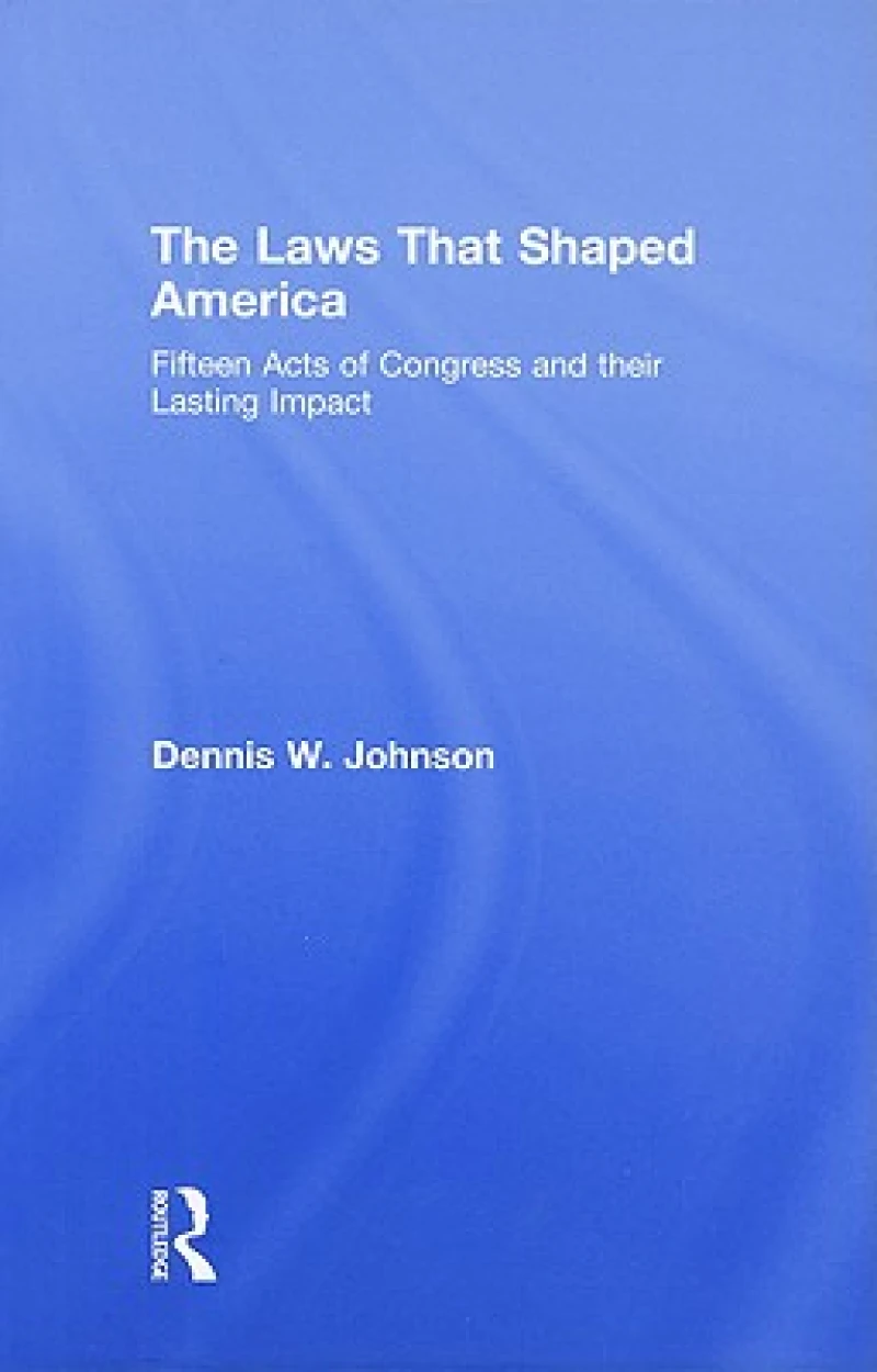 The Laws That Shaped America