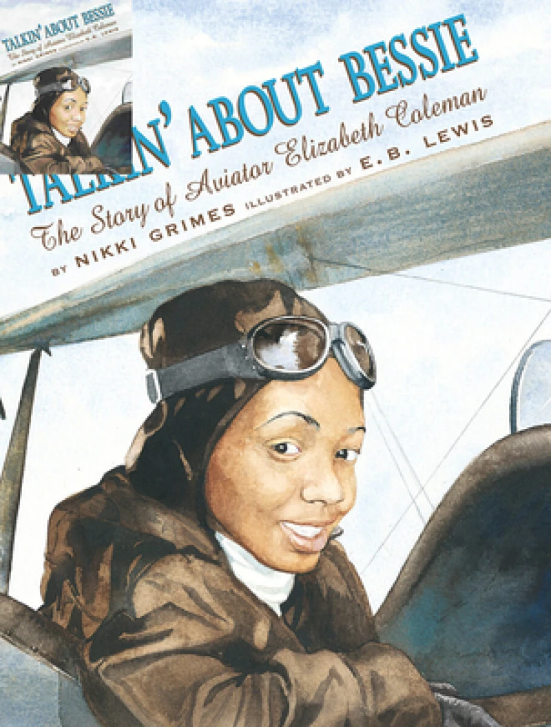 Talkin'' About Bessie: The Story of Aviator Elizabeth Coleman