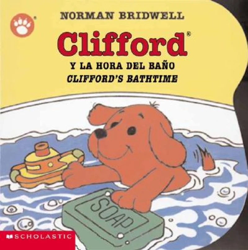 Clifford''s Bathtime / Clifford y la hora del baño (Scholastic Bilingual)