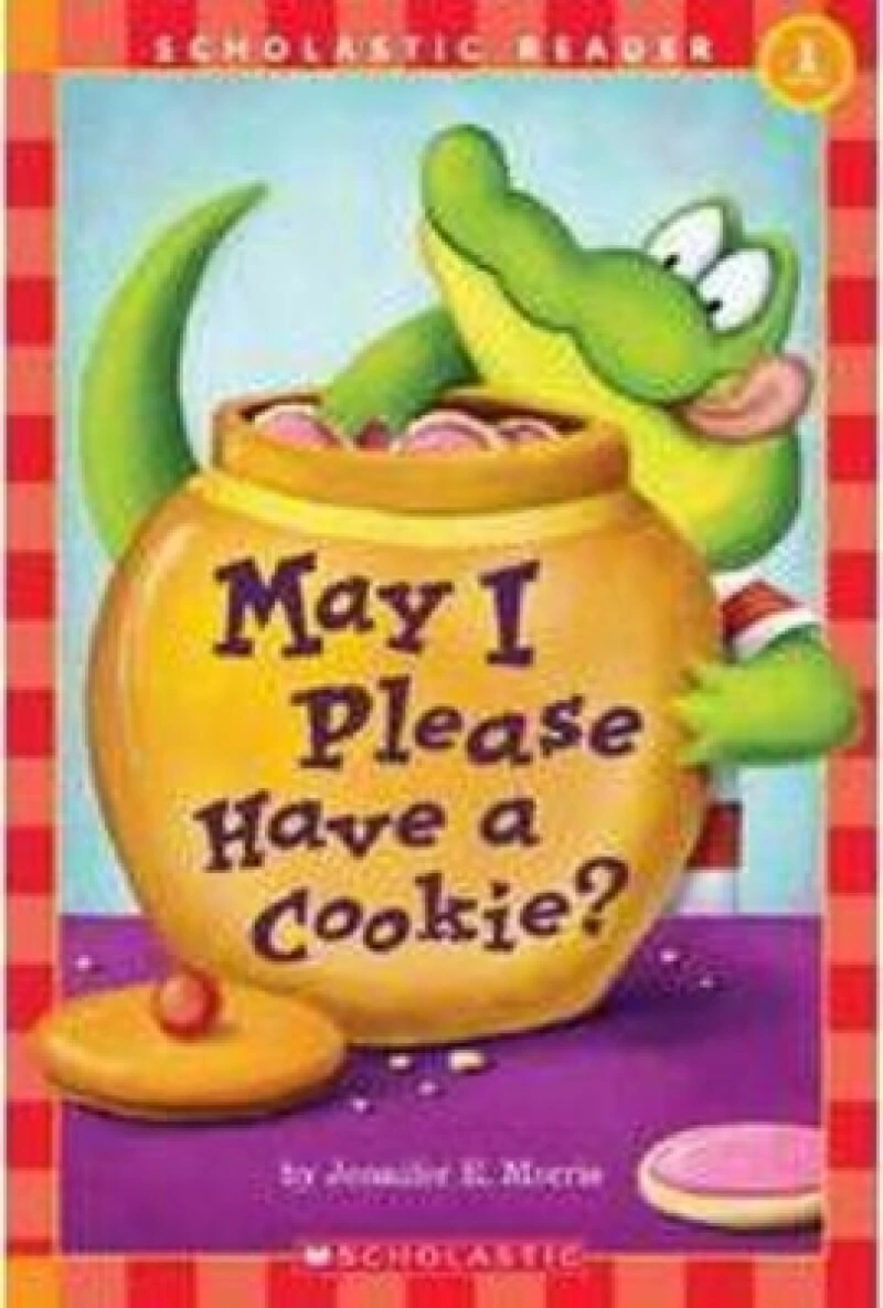 May I Please Have a Cookie? (Scholastic Reader, Level 1)