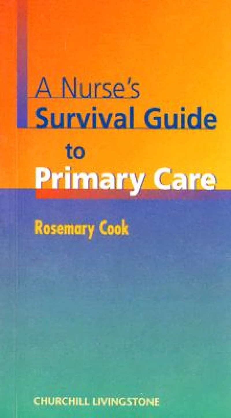 A Nurse's Survival Guide to Primary Care