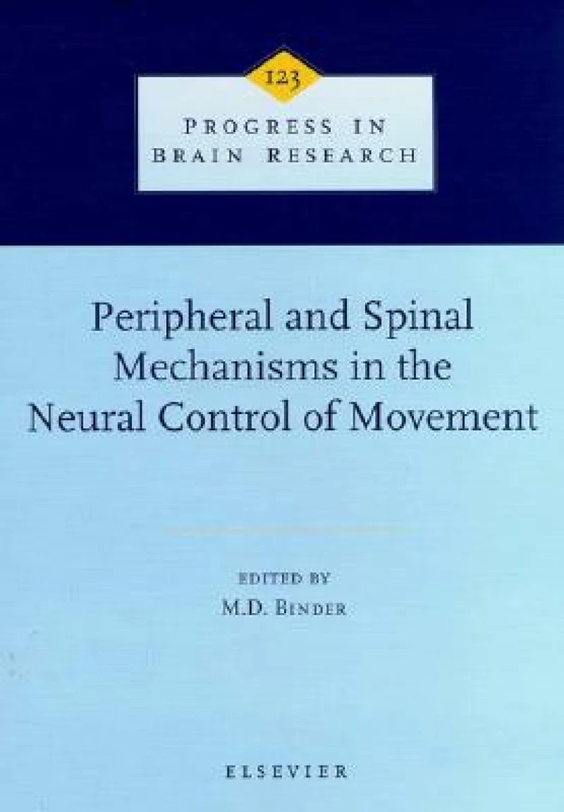 Peripheral and Spinal Mechanisms in the Neural Control of Movement