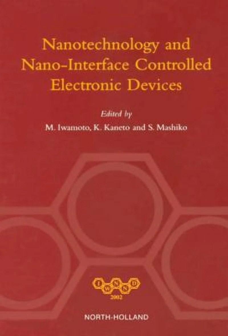 Nanotechnology and Nano-Interface Controlled Electronic Devices