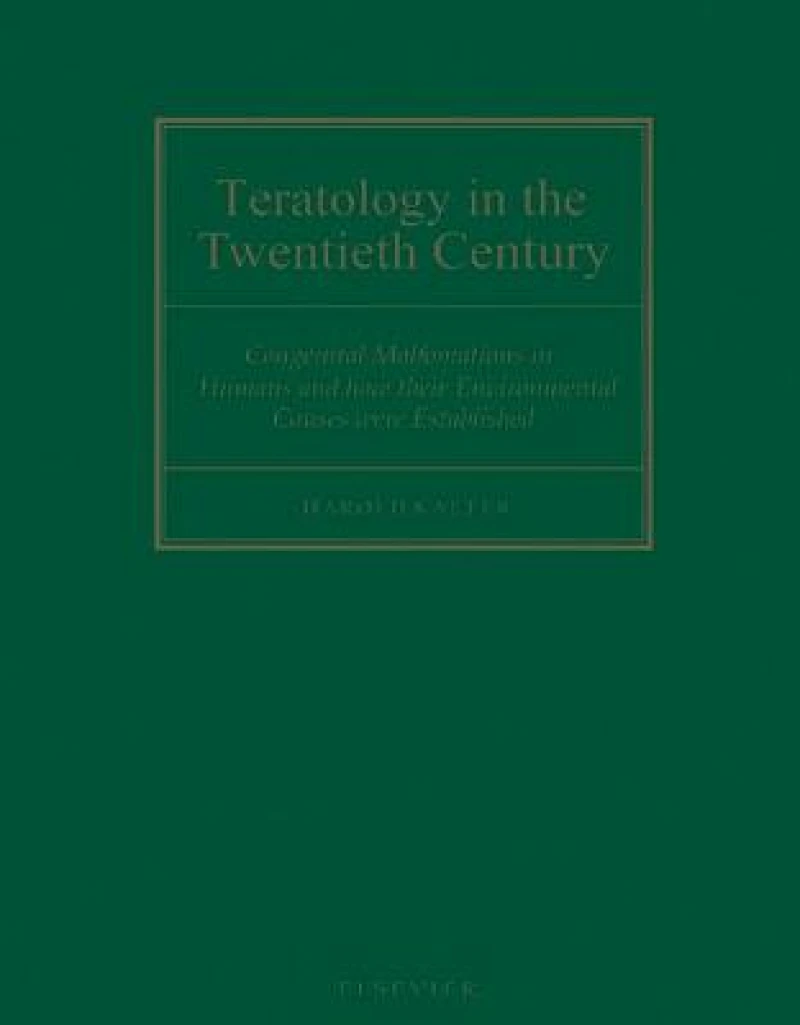 Teratology in the Twentieth Century