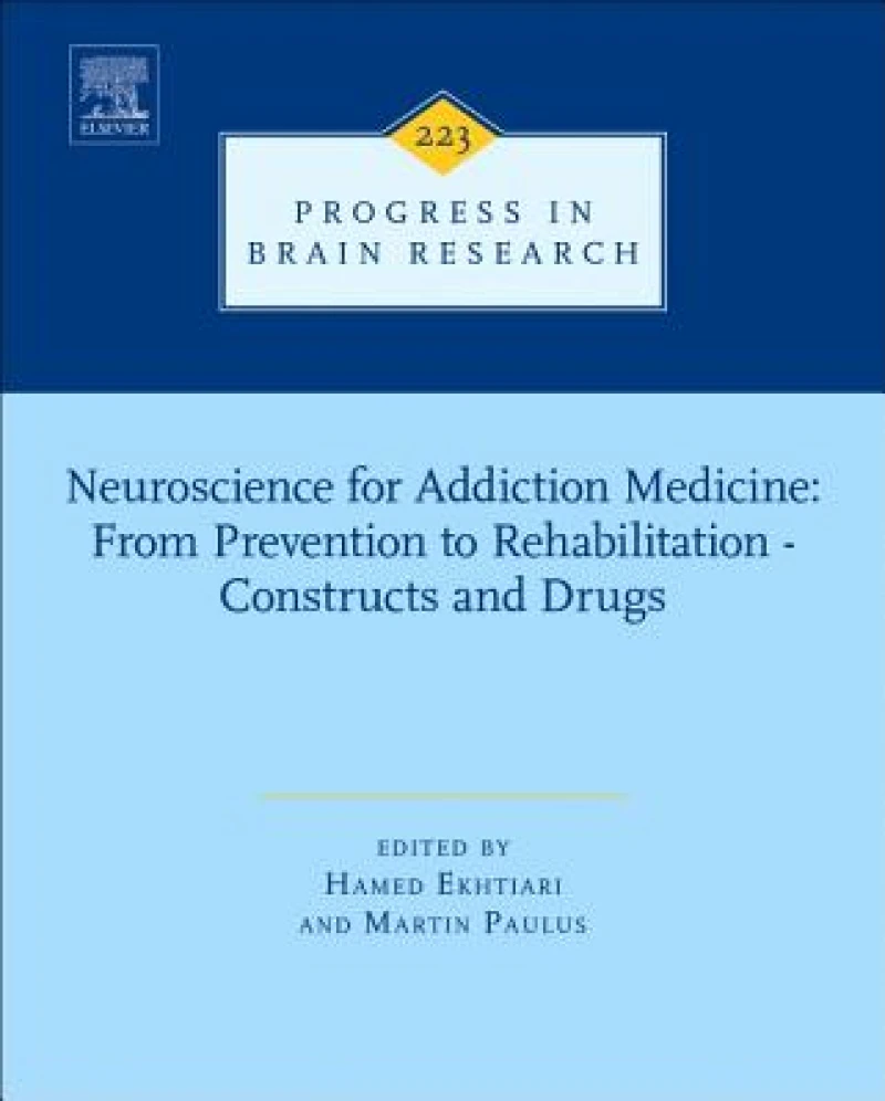 Neuroscience for Addiction Medicine: From Prevention to Rehabilitation - Constructs and Drugs
