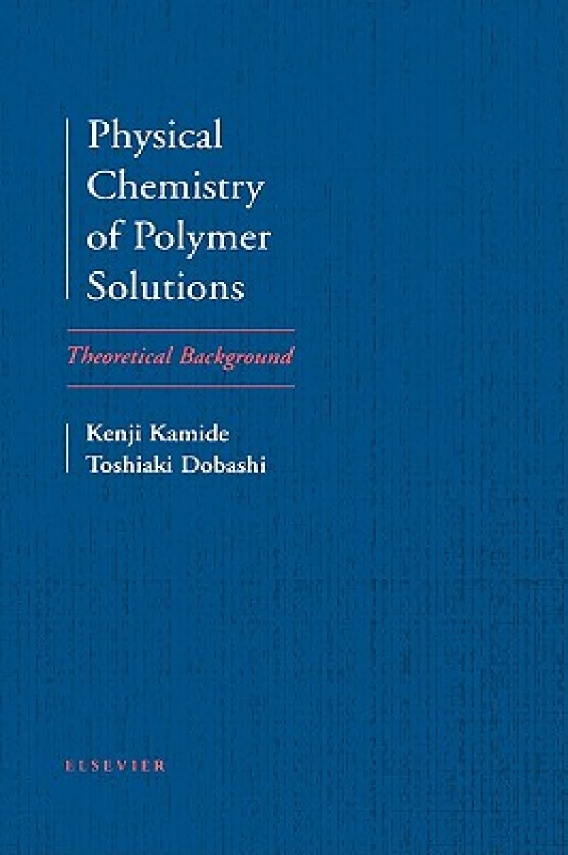 Physical Chemistry of Polymer Solutions