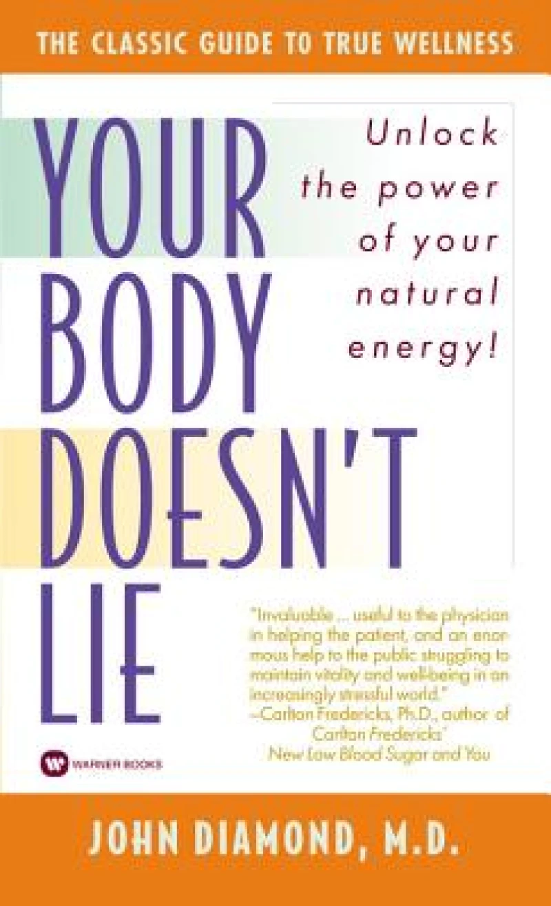 Your Body Doesn't Lie : Unlock the Power of Your Natural Energy!