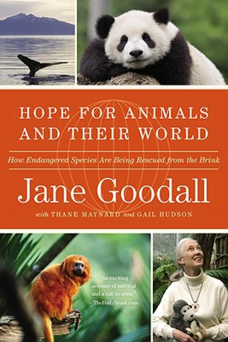 Hope for Animals and Their World : How Endangered Species Are Being Rescued from the Brink