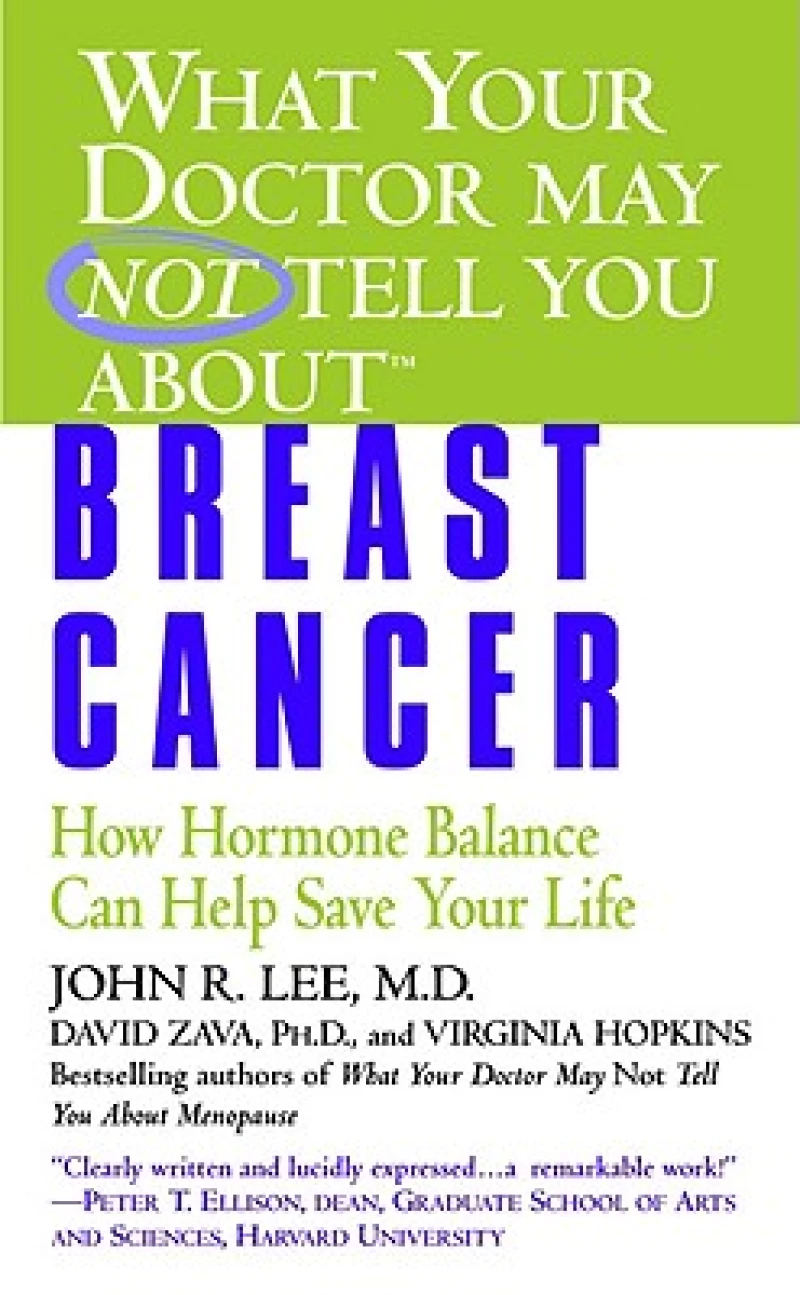 What Your Doctor May Not Tell You About(TM): Breast Cancer