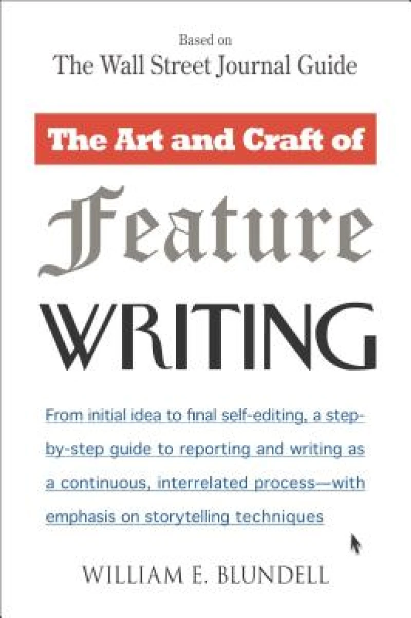 The Art and Craft of Feature Writing