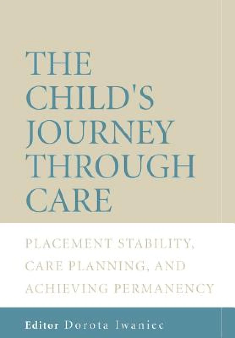 The Child's Journey Through Care