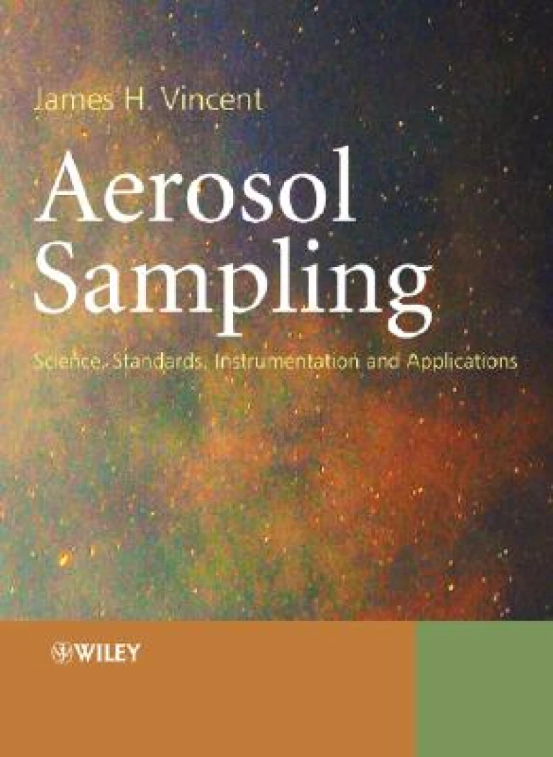 Aerosol Sampling – Science, Standards, Instrumentation and Applications