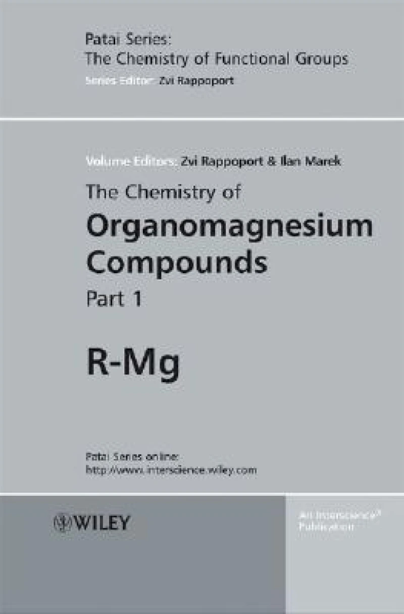The Chemistry of Organomagnesium Compounds, 2 Volume Set