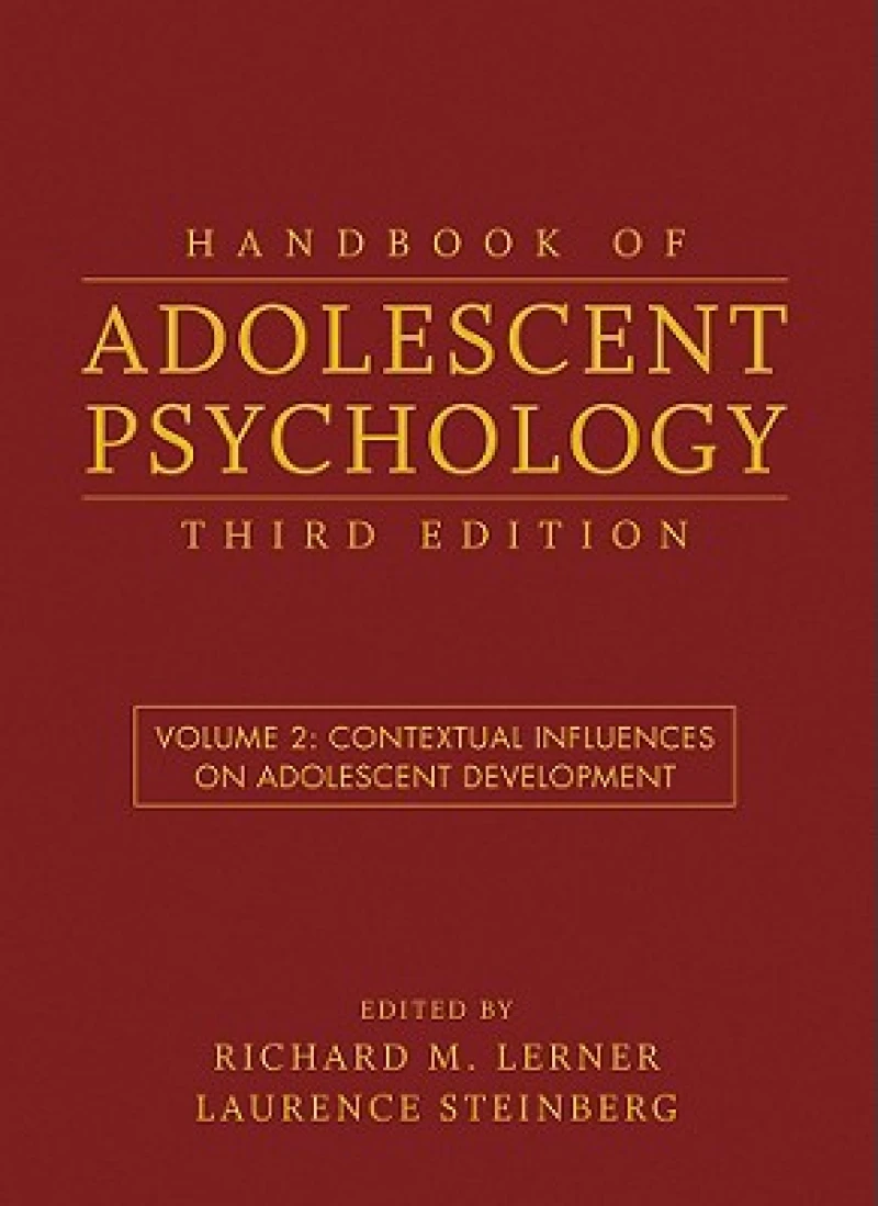 Handbook of Adolescent Psychology – Contextual Influences on Adolescent Development 3e V 2