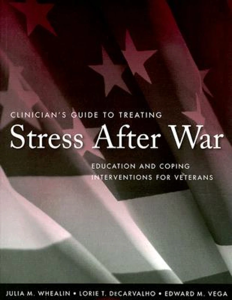 Clinician's Guide to Treating Stress After War