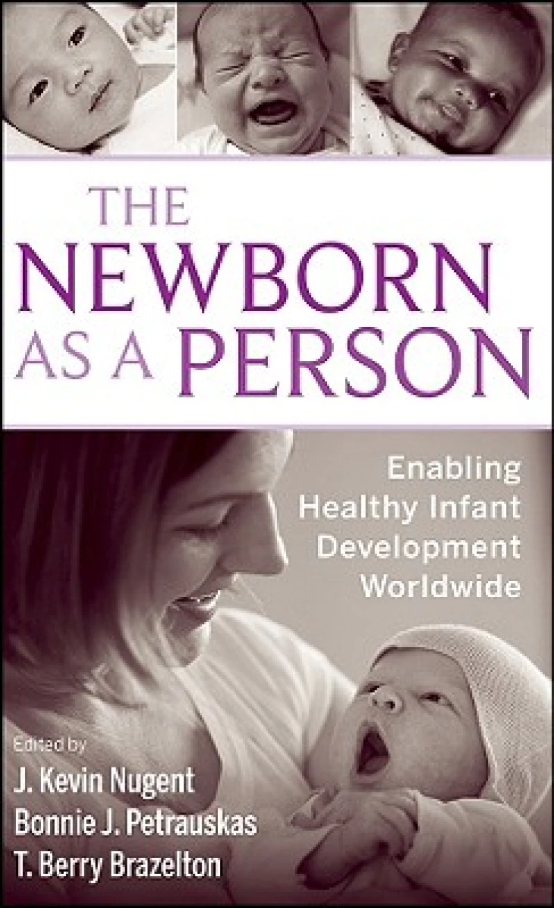 The Newborn as a Person –  Enabling Healthy Infant Development Worldwide