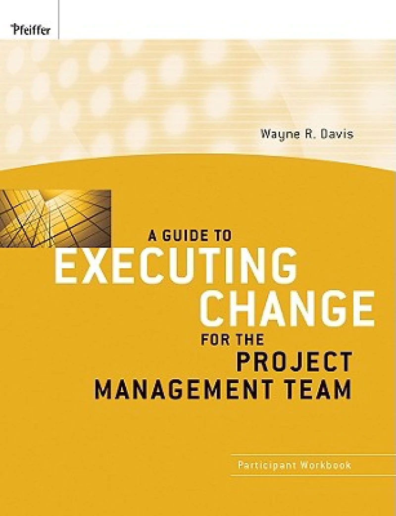 A Guide to Executing Change for the Project Management Team