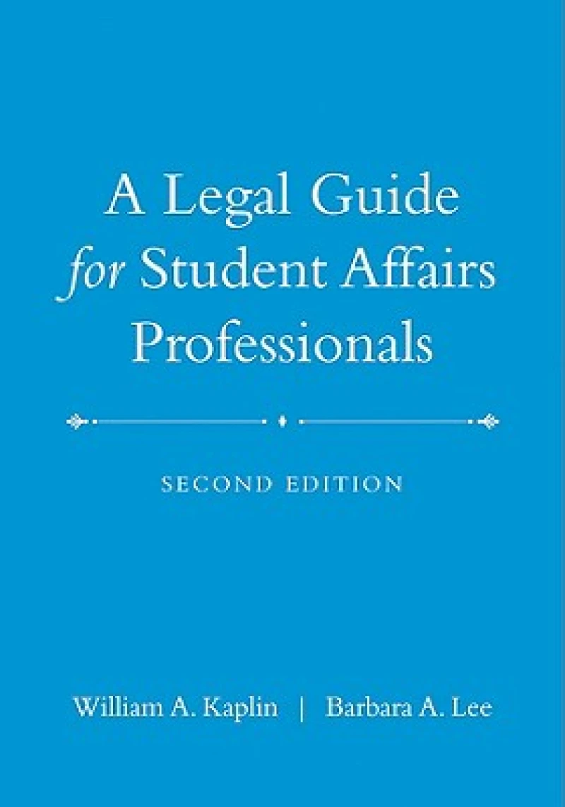 A Legal Guide for Student Affairs Professionals