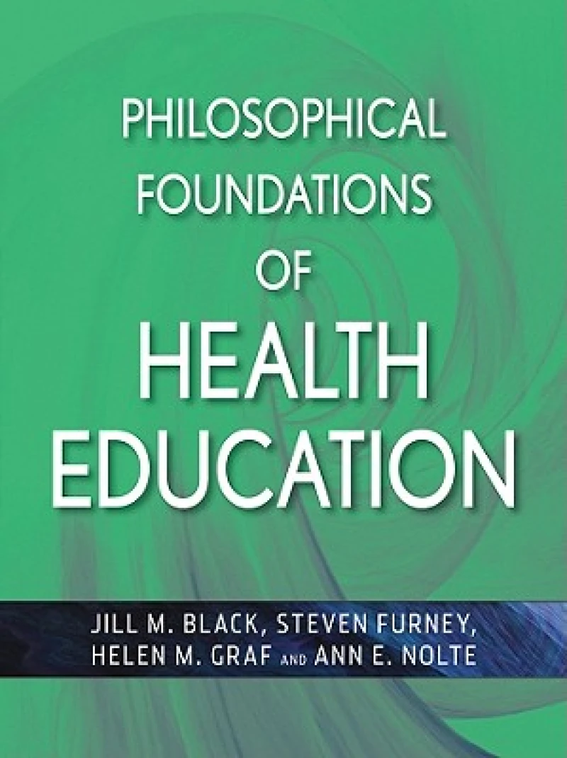 Philosophical Foundations of Health Education