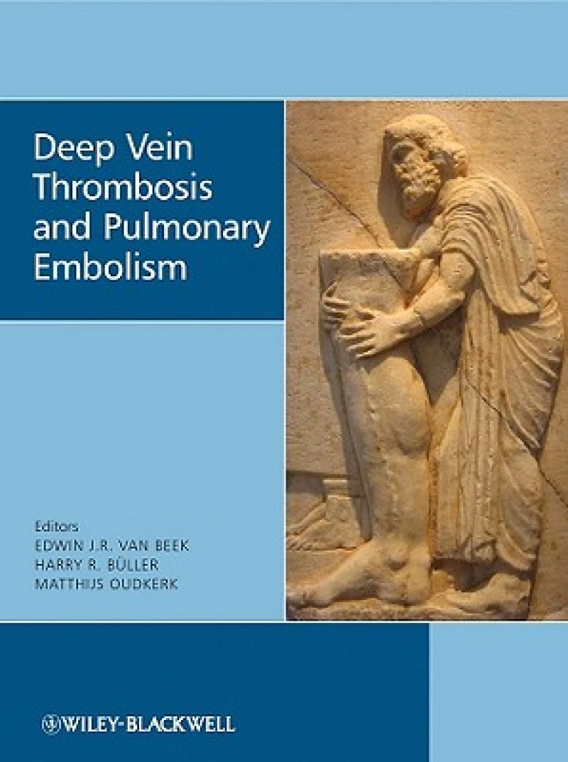 Deep Vein Thrombosis and Pulmonary Embolism