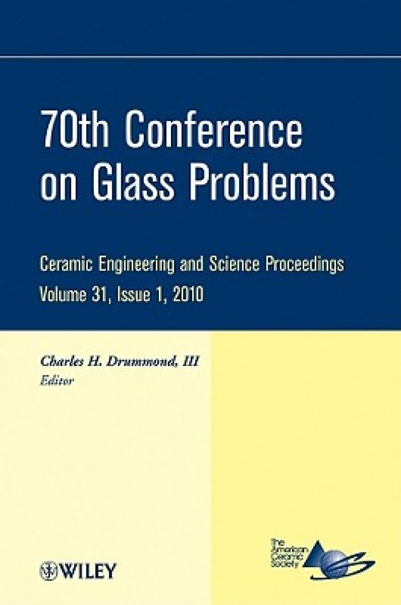 70th Conference on Glass Problems, Volume 31, Issue 1