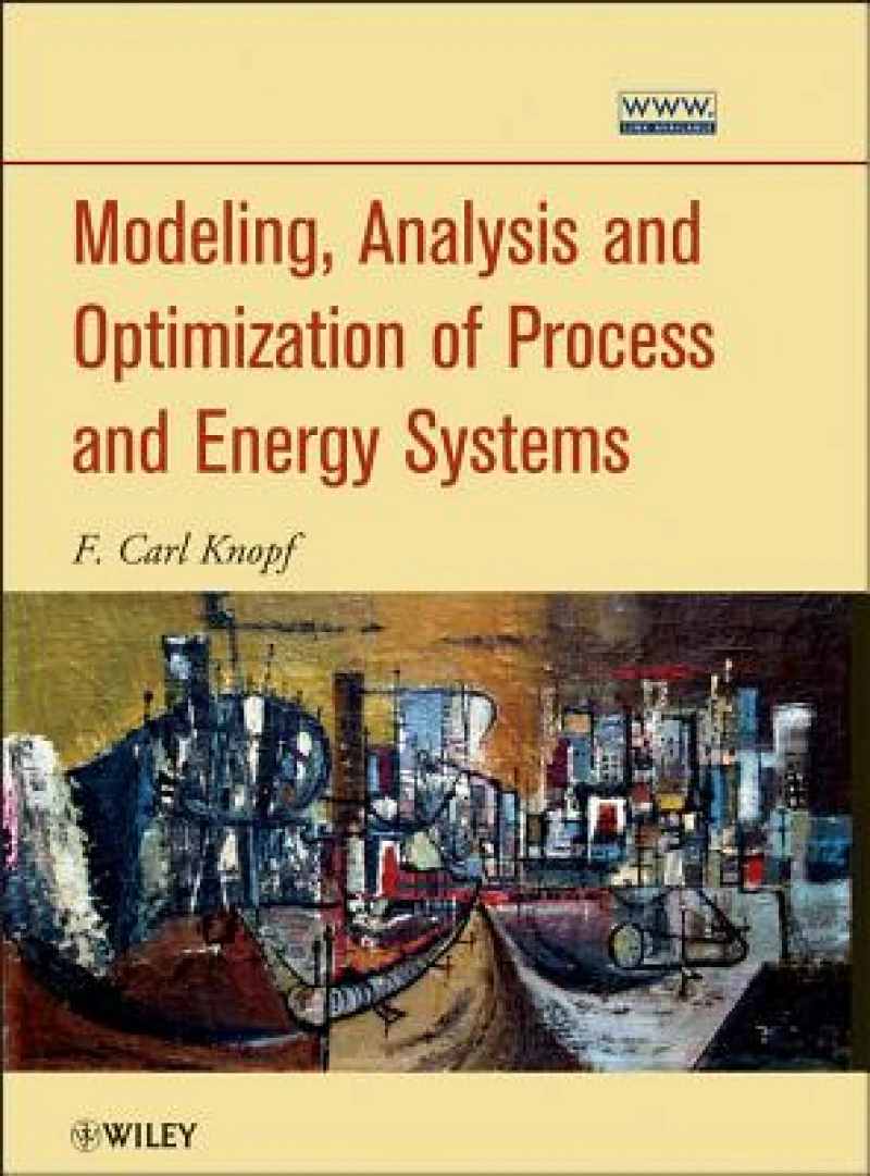 Modeling, Analysis and Optimization of Process and  Energy Systems