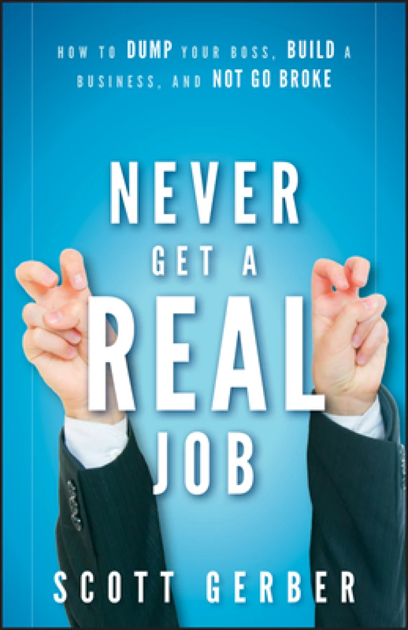 Never Get a "Real" Job