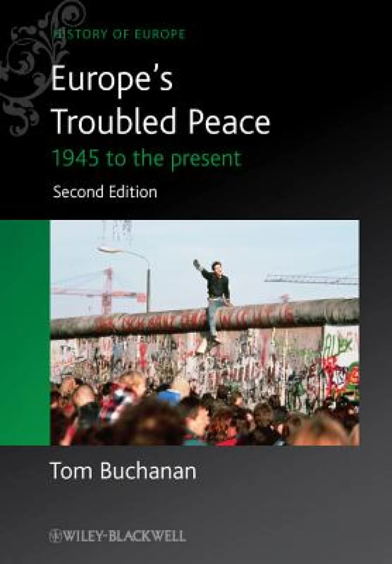 Europe's Troubled Peace – 1945 to the Present 2e