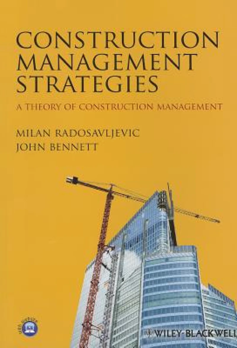 Construction Management Strategies – A Theory of Construction Management