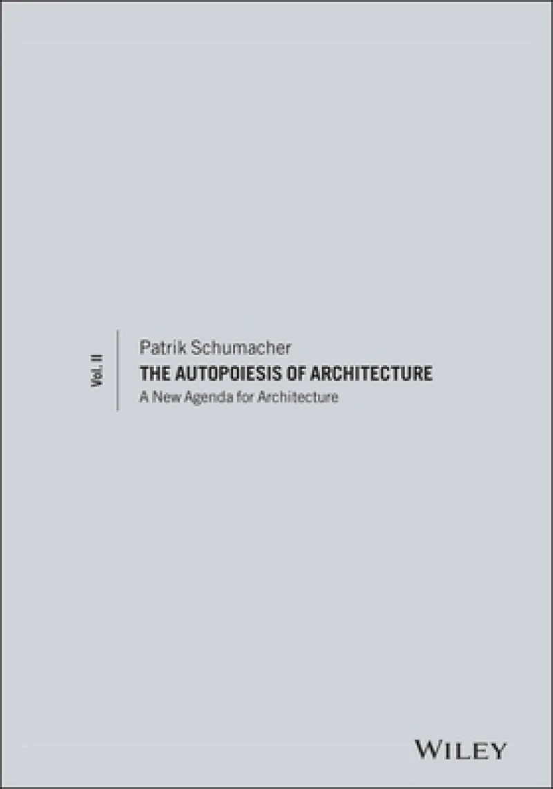 The Autopoiesis of Architecture – A New Agenda for  Architecture  V2