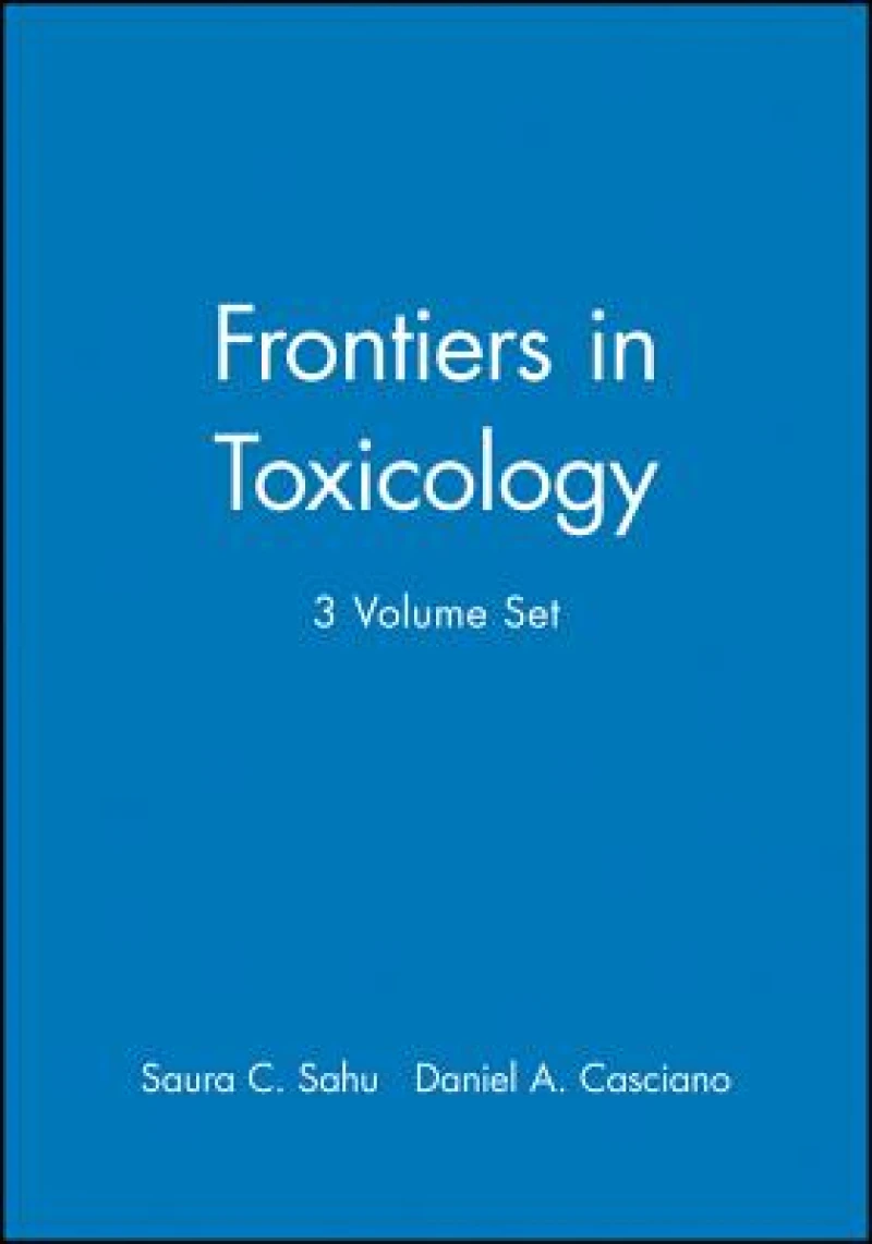 Frontiers in Toxicology, 3 Volume Set