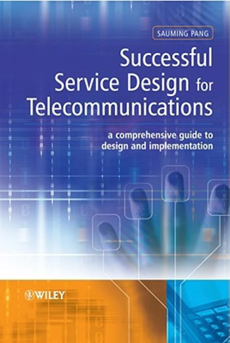 Successful Service Design for Telecommunications – a comprehensive guide to design and implementation