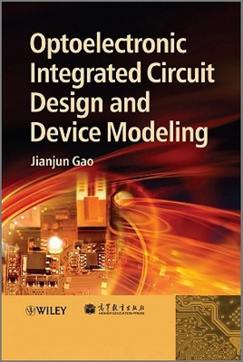 Optoelectronic Integrated Circuit Design and Device Modeling