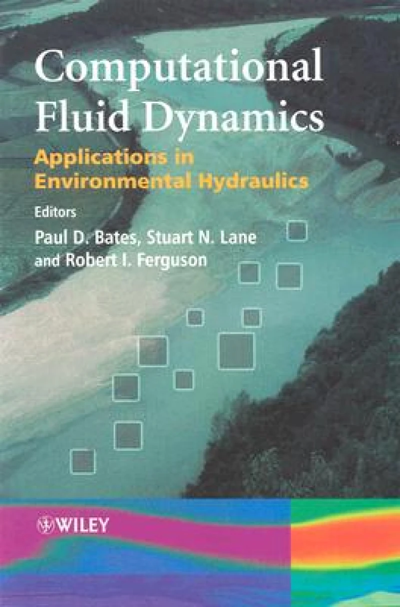 Computational Fluid Dynamics – Applications in Environmental Hydraulics