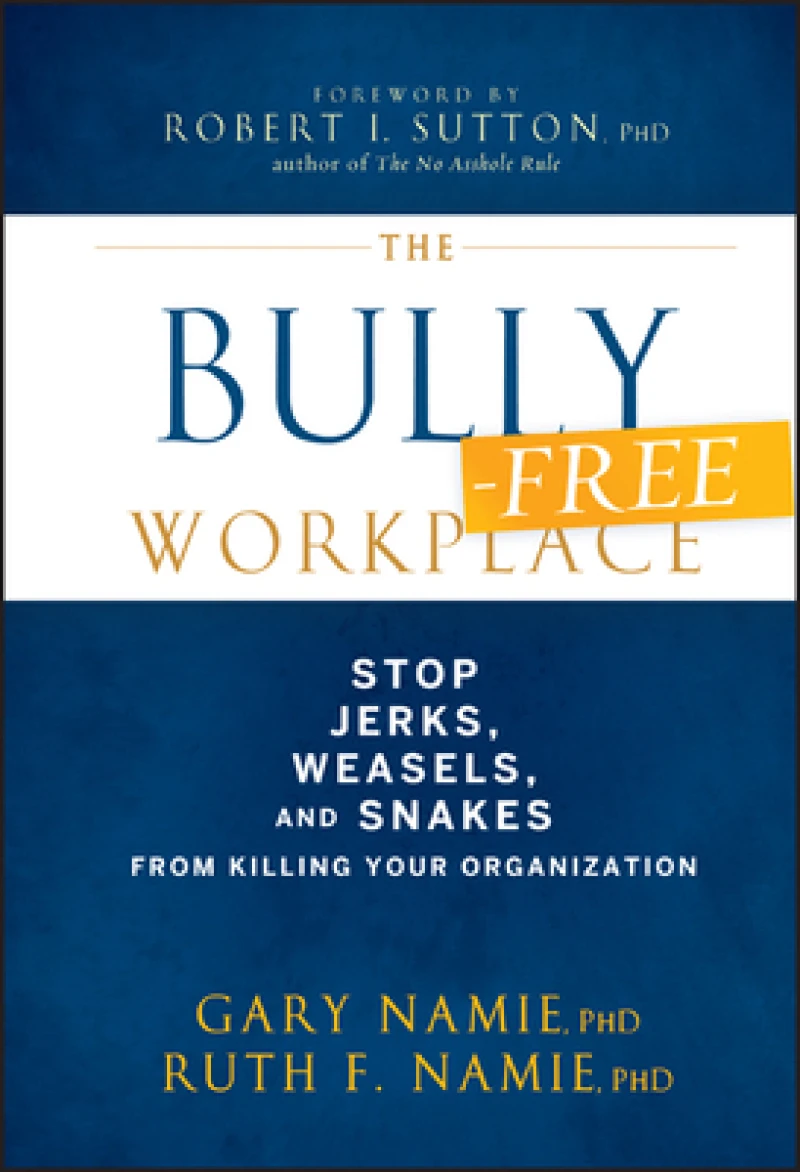 The Bully-Free Workplace