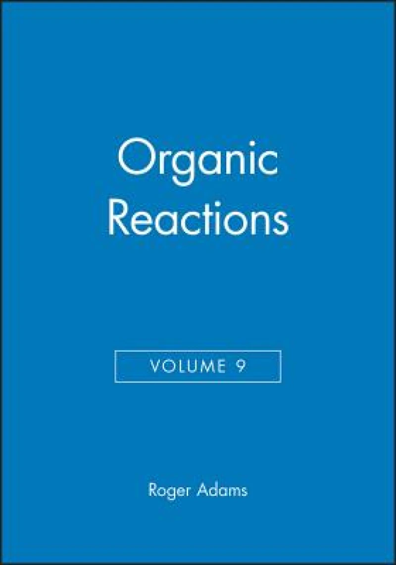 Organic Reactions, Volume 9