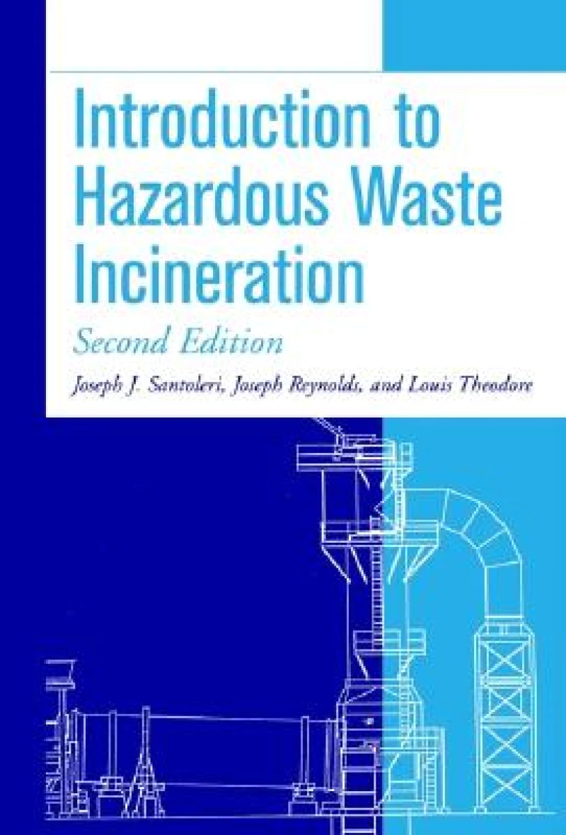 Introduction to Hazardous Waste Incineration 2e