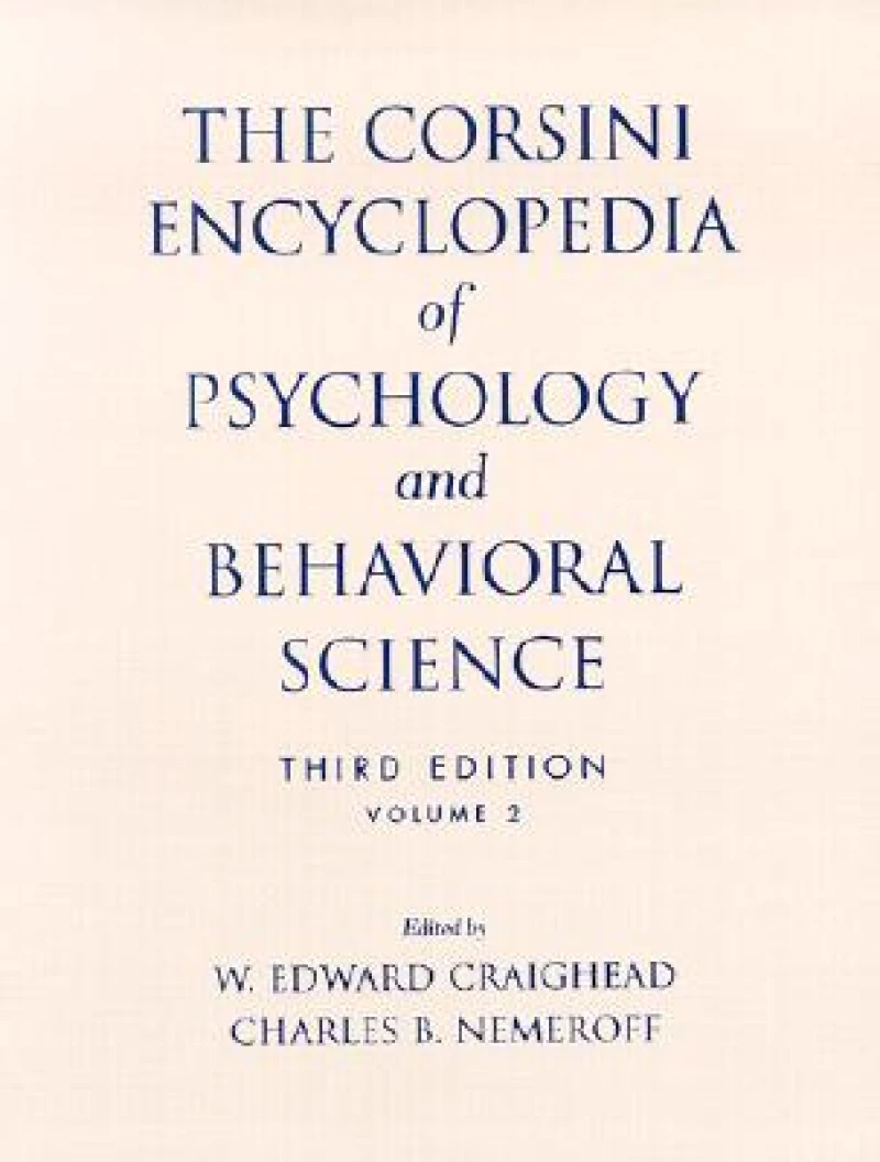 The Corsini Encyclopedia of Psychology and Behavioral Science, Volume 2
