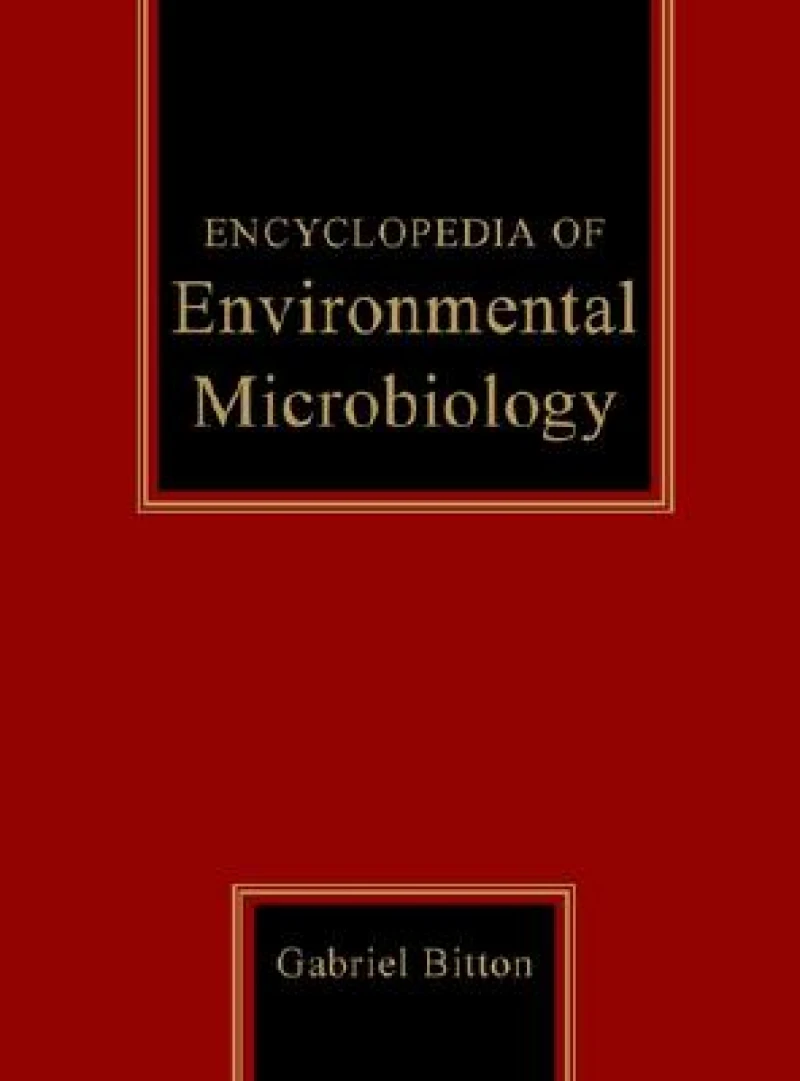Encyclopedia of Environmental Microbiology, 6 Volume Set