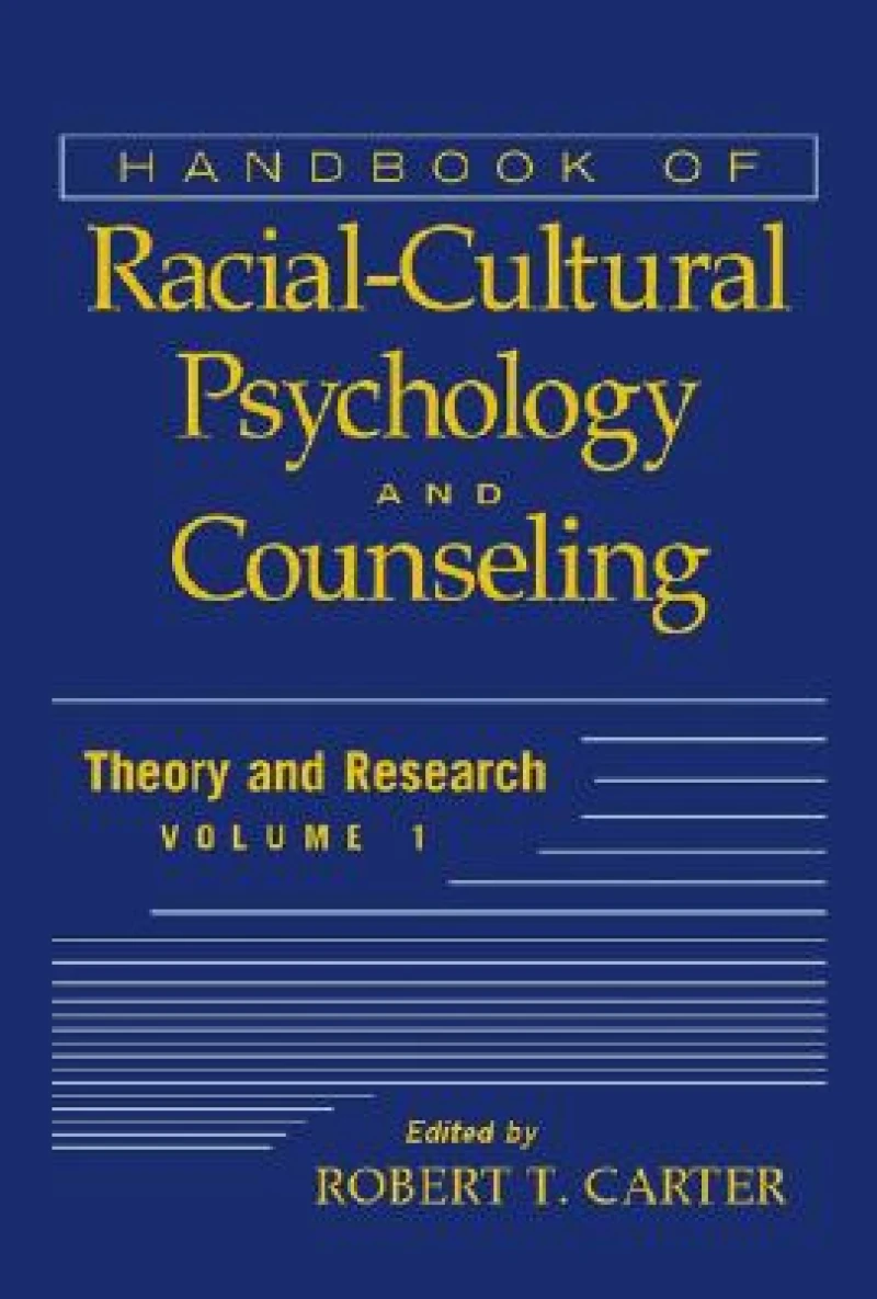 Handbook of Racial-Cultural Psychology and Counseling, Volume 1