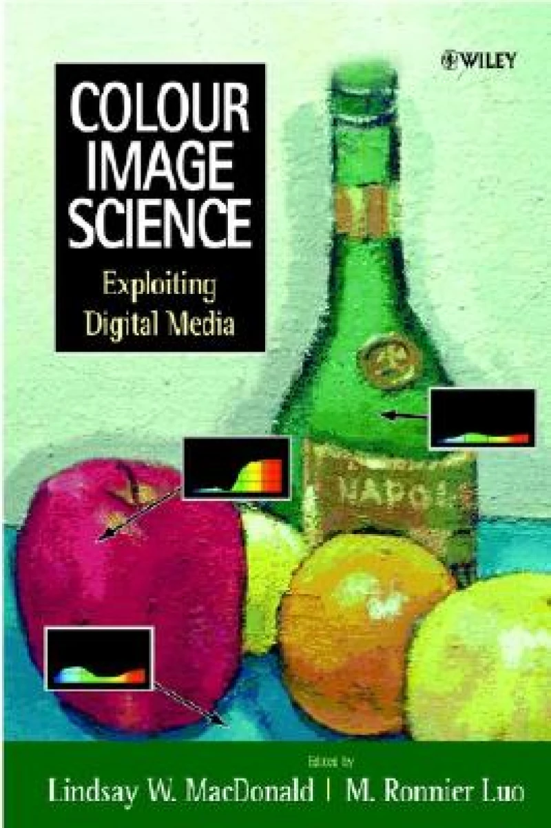 Colour Image Science – Exploiting Digital Media