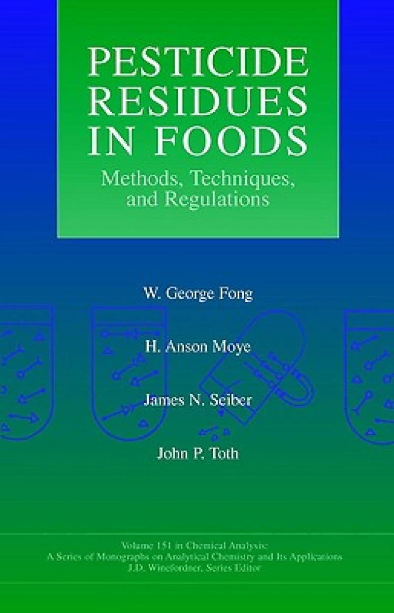 Pesticide Residues in Foods – Methods, Techniques & Regulations