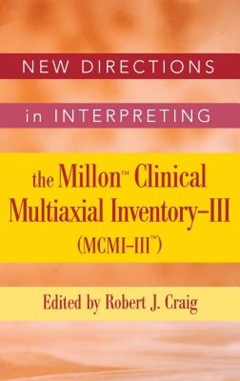 New Directions in Interpreting the Millon Clinical Multiaxial Inventory-III (MCMI-III)