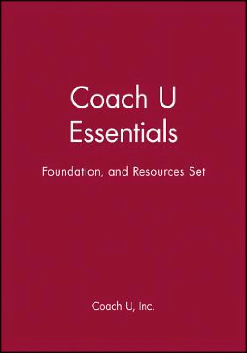 Coach U Essentials, Foundation, and Resources Set