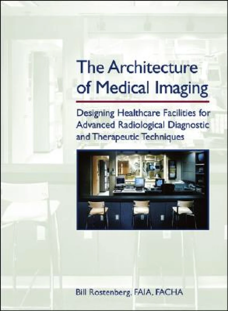 The Architecture of Medical Imaging